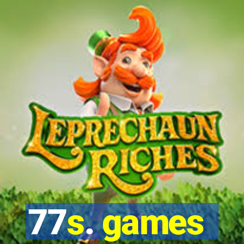 77s. games